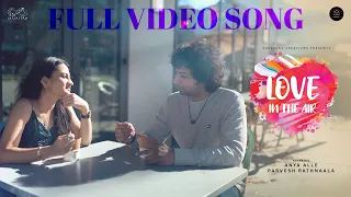 Love in the Air Full Video | A Cinematic Short | Parvesh Rathnaala | Anya Alle | Made in AndhraMusic