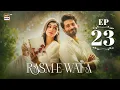 Download Lagu Rasm e Wafa Episode 23 | Hina Chaudhary | Arslan Khan | 23 Aug 2025 | ARY Digital