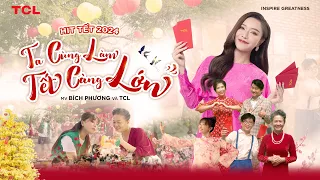 BÍCH PHƯƠNG x TCL - "TA CÙNG LÀM - TẾT CÀNG LỚN" - NHẠC TẾT 2024 (Official MV)