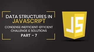 Data Structures in JavaScript Inefficient-Efficient Challenge Solution Part 7 Eduonix
