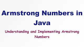 Exploring Armstrong Numbers in Java