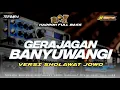 Lagu GERAJAGAN BANYUWANGI VERSI SHOLAWAT JOWO HADROH FULL BASS‼️