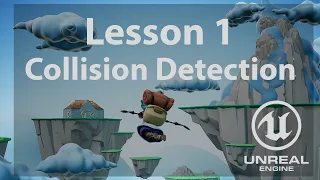 Build your first 3D game L1 - Collision Detection in Unreal Engine
