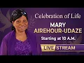 Celebration of Life for Mary Airehour-Udaze
