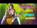 Lagu Rumba / Tango / Mambo/ Samba 2021 | Non Stop Latin Instrumental Music | Best Relaxing Spanish Guitar