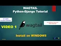 Vid 1 WAGTAIL Python-Django Tutorial - Install on Windows