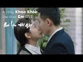 Download Lagu [Vietsub, Pinyin] Quá Lâu Để Gặp -  Ai Cũng Khao Khát Gặp Được Em OST