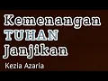 Download Lagu Lirik Kemenangan Tuhan Janjikan -_- Kezia Azaria | Mick.C Lirik | Lagu Rohani [lyric video]