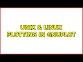 Unix Linux Plotting in gnuplot 2 Solutions