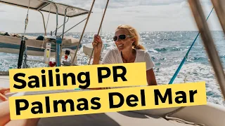 Sailing To Palmas Del Mar Puerto Rico