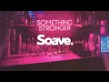Download Lagu MKJ - Something Stronger (ft. Camilia)