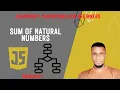 sum natural numbers - sum of natural numbers Javascript
