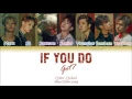 GOT7 - If You Do (니가 하면) (Color Coded Han|Rom|Eng Lyrics) | by YankaT