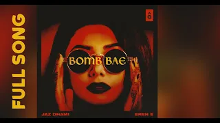 Bomb Bae - Jaz Dhami feat Eren E