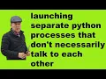 Intermediate Python 10 Multi-processing