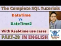 28 Difference between DateTime and DateTime2 in SQL Interview Questions and Ans of SQL in English