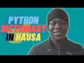 Dictionary in Python Hausa