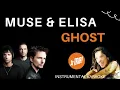Lagu MUSE - GHOSTS (HOW CAN I MOVE ON) [feat. ELISA] (Karaoke)