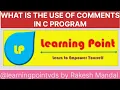 USE OF COMMENTS IN C PROGRAM C PROGRAMMING CLASS 008 LEARNING POINT learningpointvds