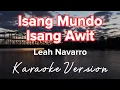 Lagu ISANG MUNDO ISANG AWIT | LEAH NAVARRO | KARAOKE VERSION