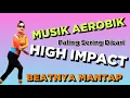Download Lagu MUSIK AEROBIK HIGH IMPACT || LAGU POP VIRAL || BANYAK DIPAKAI || BEATNYA MANTAP || Irna Chendani