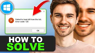 How to Fix Failed to Load DLL from the List Error Code 126 in Windows