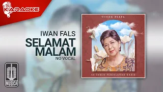 Download Iwan Fals - Selamat Malam (Official Karaoke Video) | No Vocal MP3