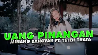 minang bahoyak x teteh thata uang pinangan remix terbaru