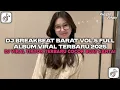 Download Lagu DJ BREAKBEAT BARAT VOL.5 FULL ALBUM VIRAL TERBARU 2025 | DJ VIRAL TIKTOK TERBARU COCOK BUAT SANTAI