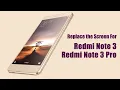 How to Replace the Redmi Note Note 3 Pro Screen