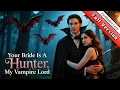 Download Lagu 【HD FULL】✨I fell in love with my arch-enemy | full | Vampire | Vampire hunter | Forbidden Love