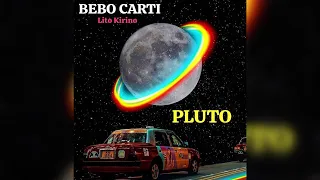 BEBO CARTI ❌ @LitoKirino  - PLUTO (AUDIO) ProdbyNoc