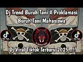 Download Lagu DJ PROKLAMASI X BURUH TANI || DJ BURUH TANI MAHASISWA RAKYAT MISKIN KOTA VIRAL TIKTOK TERBARU !!