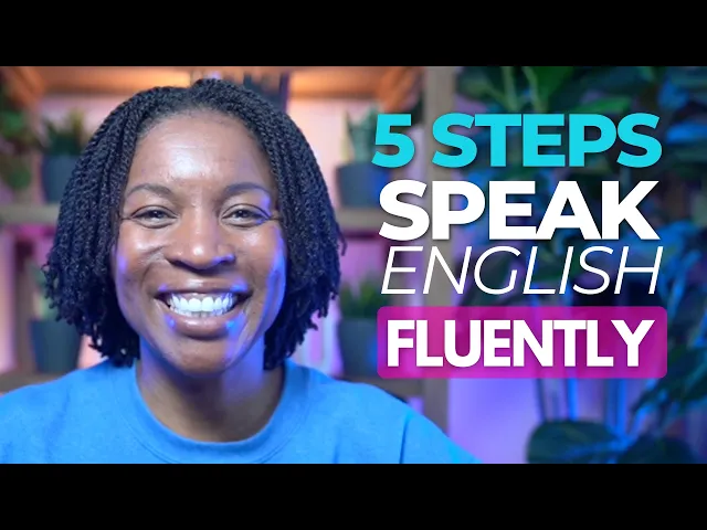 Video: 5 Steps To Speak English Fluently - Not Just Understand It