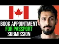 How to Book an Appointment for Passport Submission in Canada EASY GUIDE 2024