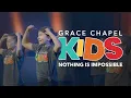 Download Lagu Nothing Is Impossible by Planetshakers performed by Grace Chapel Kids