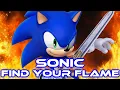 Download Lagu Sonic - Find Your Flame [With Lyrics]