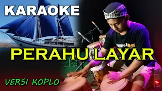 Download KARAOKE ~ PERAHU LAYAR • VERSI KOPLO RASA ORKES | NADA CEWEK MP3