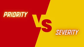 Priority Vs Severity Difference Between Priority and Severity
