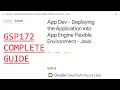 App Dev Deploying the Application into App Engine Flexible Environment - Java GSP172