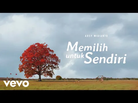 Download MP3 Arsy Widianto - Memilih Untuk Sendiri (Official Lyric Video)