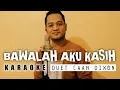 Download Lagu BAWALAH AKU KASIH Karaoke duet cowok || Dangdut Original