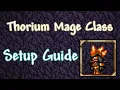 Thorium Mage Class Setup Guide