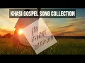 Download Lagu Khasi Gospel Songs Collection | Na Ka Kot Jingrwai |