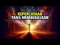 Download Lagu Bukan Keyakinan Yang Membatasi, Tapi KEPERCAYAAN Yang Membatasi