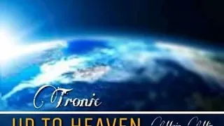 tronic up to heaven original mix 