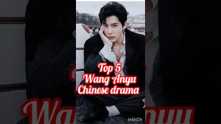 Top 5 Wang Anyu Chinese Drama Wanganyu Zhaolusi Xukai Cdrama Chinesedrama Kdrama Bts Kpop 