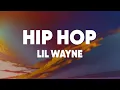 Download Lagu Lil Wayne, BigXthaPlug - Hip Hop (Lyrics) ft. Jay Jones