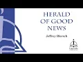 Herald of Good News Choral