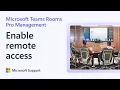 Enable remote access with Microsoft Teams Rooms Pro Management Microsoft